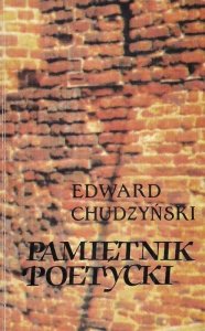 Chudzyński Edward - Pamiętnik poetycki