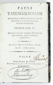 [Zbiór wierszy łacińskich] TARENGHI Paweł - Odarum libri IV. Quarum singulae singulis Horatianis tam metris, quam versibus respondent. Accedit Epodon liber eodem modo elaboratus.