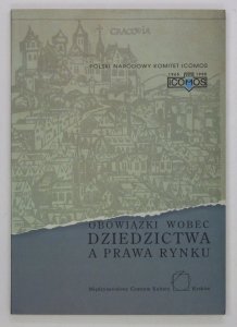 Polski Narodowy Komitet ICOMOS: Obowiązki wobec dziedzictwa a prawa rynku. Ich wpływ na zarządzanie miastami historycznymi. Międzynarodowe Sympozjum 14-15 września 1995, Kraków.