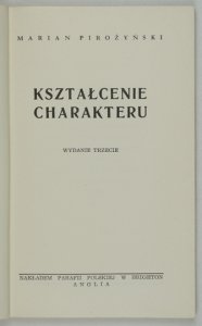 PIROŻYŃSKI Marian - Kształcenie charakteru. Wyd. III.