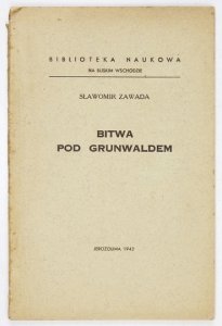 [KOCZY Leon]. Sławomir Zawada [pseud.] - Bitwa pod Grunwaldem