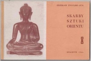 Żygulski Zdzisław (jun) - Skarby sztuki orientu