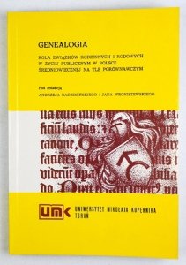 WRONISZEWSKI Jan, RADZIMIŃSKI Andrzej - Genealogia. Rola związków rodzinnych i rodowych w życiu publicznym w Polsce średniowiecznej na tle porównawczym. Pod red. ...