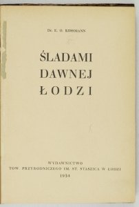[KLOCEK]. KOSSMANN E. O[skar] - Śladami dawnej Łodzi + GNOIŃSKI Bolesław Zygmunt – Rok 1812 +  SMOLIKOWSKI Seweryn – Ze wspomnień osobistych + POWSTANIE listopadowe + RAWITA-GAWROŃSKI Fr[anciszek ] – O Bohdanie Chmielnickim Hetmanie Kozackim + BRÜCKNER Al