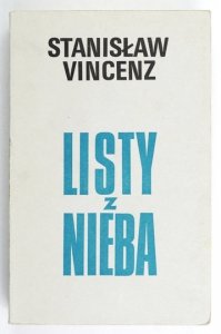 VINCENZ Stanisław - Listy z nieba. Na Wysokiej Połoninie. Pasmo drugie: Nowe Czasy.
