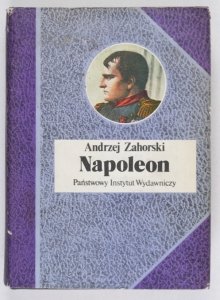 Zahorski Andrzej - Napoleon  [Biografie Sławnych Ludzi]