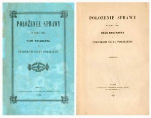 Położenie sprawy w roku 1846. Głos emigranta do członków Sejmu Polskiego.