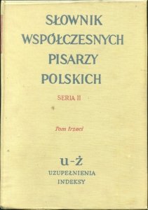 Czachowska Jadwiga [red.] - Słownik współczesnych pisarzy polskich. Seria II. T. 1-3