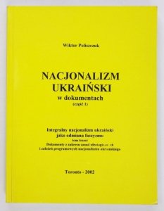 Poliszczuk Wiktor - Nacjonalizm ukraiński w dokumentach (cz. 1)