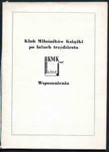 Klub Miłośników Książki po latach trzydziestu. Wspomnienia