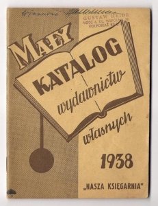 [Katalog]. Mały katalog wydawnictw własnych. Nasza Księgarnia. 1938.