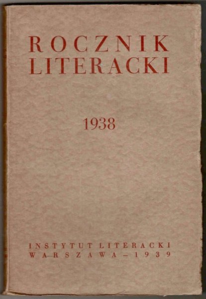 Rocznik Literacki za rok 1938. Pod red. Zofji Szmydtowej