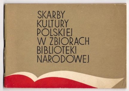 Skarby kultury polskiej w zbiorach Biblioteki Narodowej. Przewodnik po wystawie. 1975.