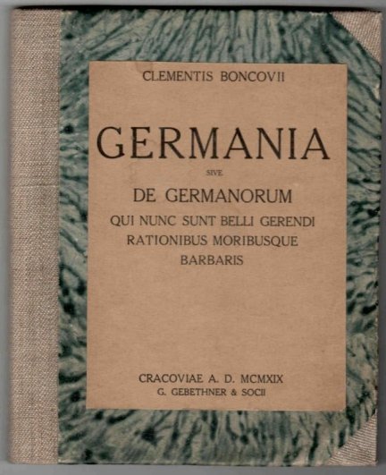 [Bąkowski Klemens] Clemens Boncovius - Germania sive de germanorum qui nunc sunt belli gerendi rationibus moribusque Barbaris.