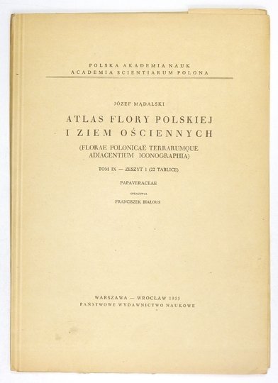 MĄDALSKI Józef - Atlas flory polskiej i ziem ościennych (Florae polonicae terrarumque adiacentium iconographia). T. 9, z. 1 (22 tablice): Papaveraceae