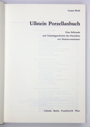 WEISS Gustav - Ullstein Porzellanbuch. Eine Stilkunde und Technikgeschichte des Porzellans mit Markenverzeichnis.