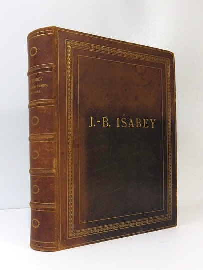 BASILY-CALLIMAKI E. - J[ean]-B[aptiste] Isabey. Sa vie - son temps 1767-1855. Suivi du catalogue de l'oeuvre gravée par et d'après Isabey.