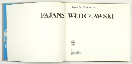 HANKOWSKA Romualda - Fajans włocławski.