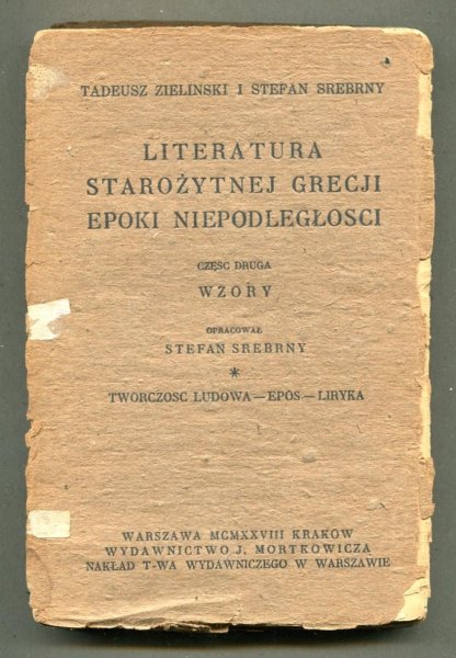 Zieliński Tadeusz, Stefan Srebrny - Literatura starożytnej Grecji epoki niepodległości. Część 2: Wzory
