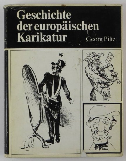 Piltz Georg - Geschichte der europaischen Karikatur