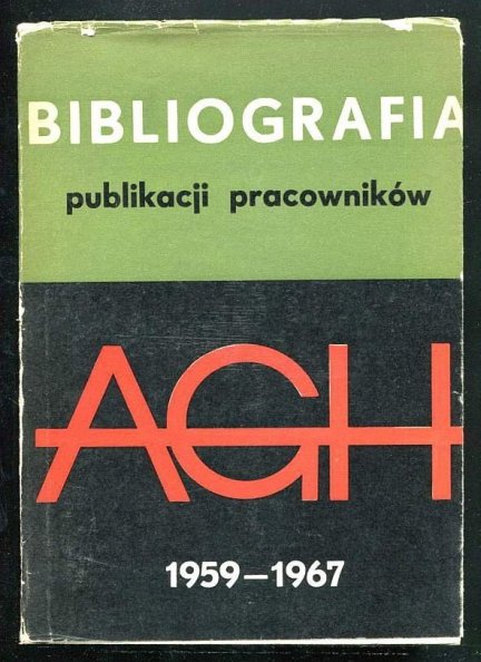Bibliografia publikacji pracowników Akademii Górniczo-Hutniczej z lat 1959-1967.