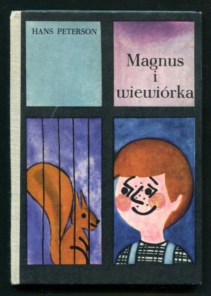 Peterson Hans - Magnus i wiewiórka. Przełożyła z języka szwedzkiego Teresa Chłapowska. Ilustrował Jerzy Flisak