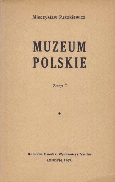 Paszkiewicz Mieczysław  - Muzeum polskie. Zeszyt 1. 
