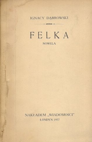 Dąbrowski Ignacy - Felka. Nowela.