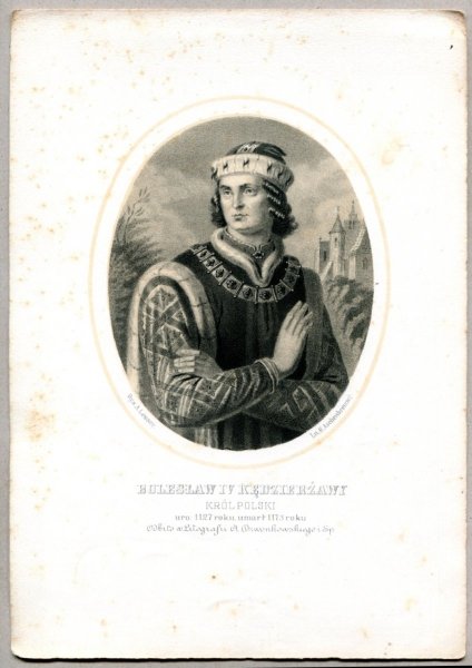 Bolesław IV Kędzierżawy - Król Polski - litografia. [Rys. Aleksander Lesser. Litografował H.Aschenbrenner]