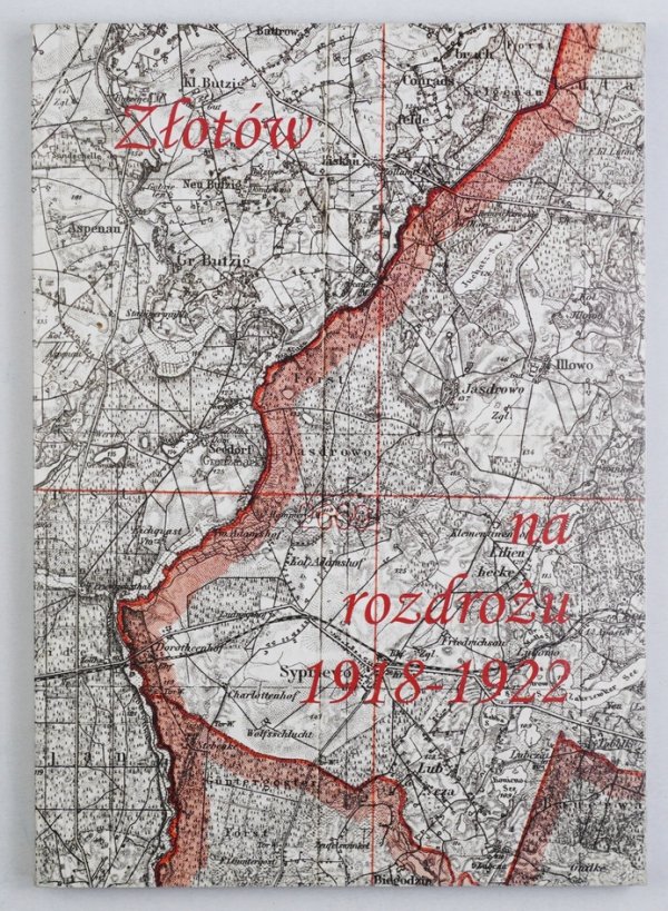 Złotów na rozdrożu 1918-1922. Zapiski Ericha Hoffmanna. Wydał i komentarzem opatrzył Joachim Zdrenka