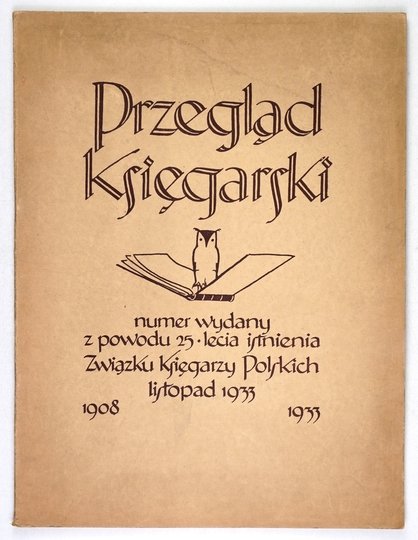 PRZEGLĄD Księgarski. [Organ Związku Księgarzy Polskich. [R. 19], nr 25: 25 XI 1933.