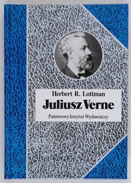 Lottman Herbert R. - Juliusz Verne. Przeł. Jacek Giszczak [Biografie Sławnych Ludzi]