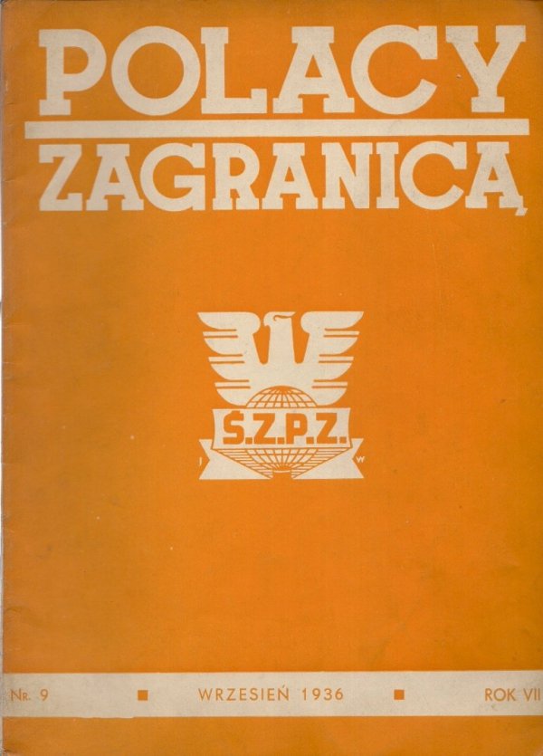 Polacy Zagranicą. Organ Światowego Związku Polaków z Zagranicy. R. 7, nr 9: IX 1936.