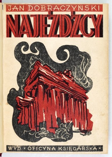 DOBRACZYŃSKI Jan - Najeźdźcy. T. 1-2