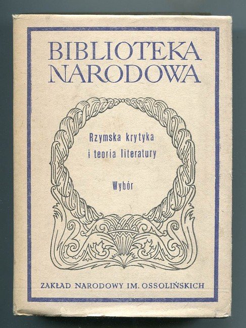 Rzymska krytyka i teoria literatury. Wybór.