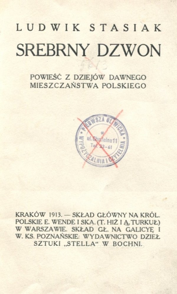 Stasiak Ludwik - Srebrny dzwon. Powieść z dziejów dawnego mieszczaństwa polskiego.