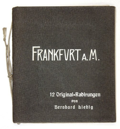 LIEBIG Barnhard - Frankfurt a. M. 12 Original-Radierungen von ...