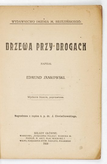 JANKOWSKI Edmund - Drzewa przy drogach. Napisał ... Wyd. III, poprawione.