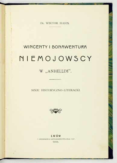 HAHN Wiktor - Wincenty i Bonawentura Niemojowscy w &quot;Anhellim&quot;. Szkic historyczno-literacki.