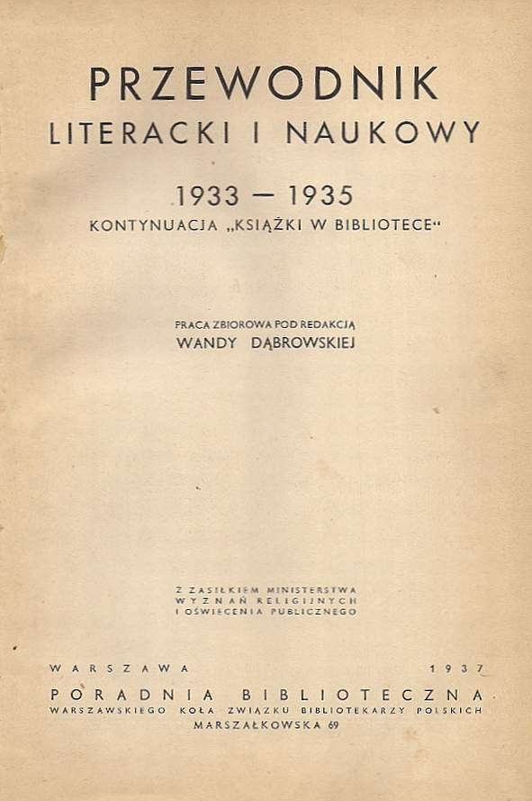 Dąbrowska Wanda - Przewodnik literacki i naukowy 1933-1935. Kontynuacja &quot;Książki w bibliotece&quot;.