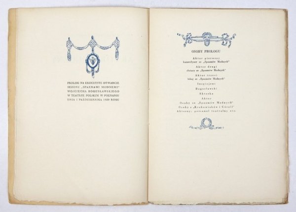 ZEGADŁOWICZ Emil - Aktor wieczny. (Prolog na uroczyste otwarcie sezonu &quot;Spazmami modnemi&quot; Wojciecha Bogusławskiego w Teatrze Polskim w Poznaniu dnia 1 października 1929 roku).