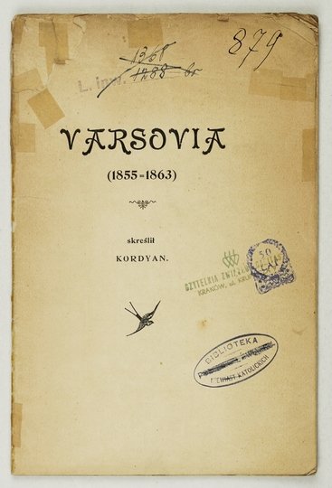 [WĘDRYCHOWSKI Bolesław] - Varsovia (1855-1863) skreślił Kordyan [pseud.].