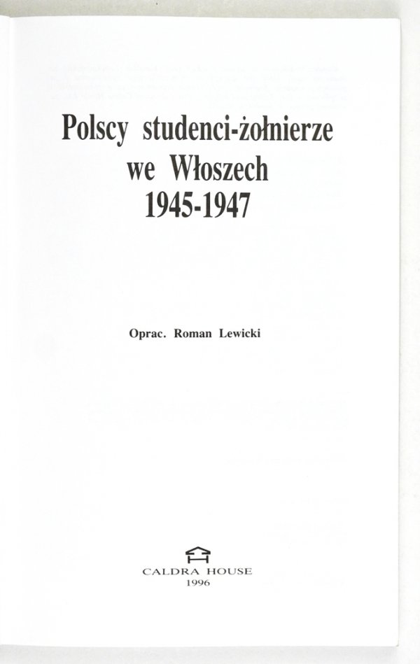 Lewicki Roman [oprac.] - Polscy studenci-żołnierze we Włoszech 1945-1947