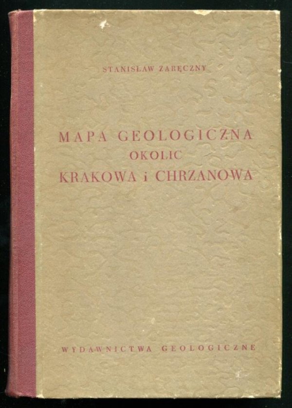 Zaręczny Stanisław - Mapa geologiczna okolic Krakowa i Chrzanowa