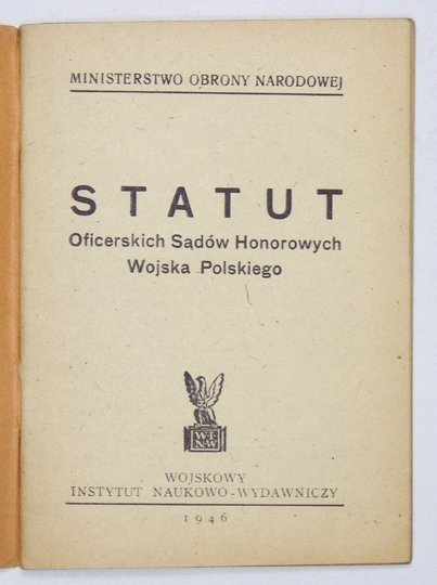 STATUT Oficerskich Sądów Honorowych Wojska Polskiego.