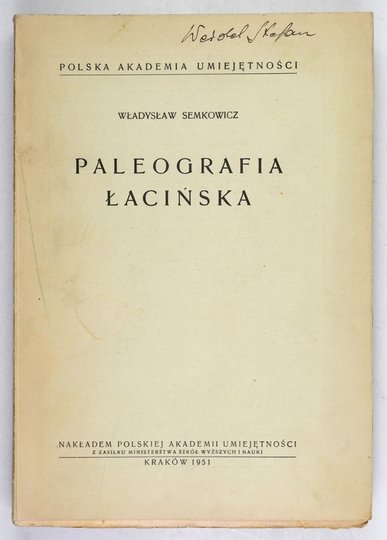 SEMKOWICZ Władysław - Paleografia łacińska.