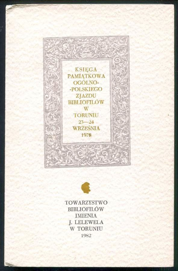 Księga pamiątkowa Ogólnopolskiego Zjazdu Bibliofilów w Toruniu 23-24 września 1978 r.
