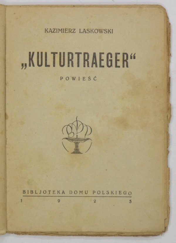 Laskowski Kazimierz - &quot;Kulturtraeger&quot;. Powieść