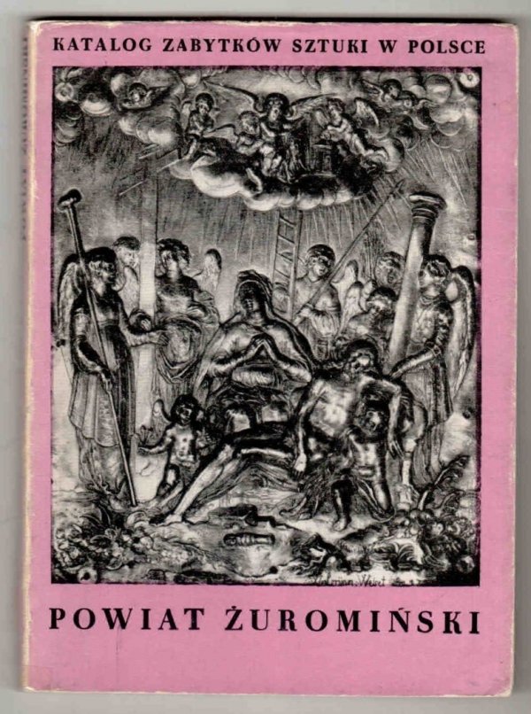 Katalog Zabytków Sztuki w Polsce. T.10: Województwo warszawskie. Z.28 [właśc. 29]: Powiat żuromiński