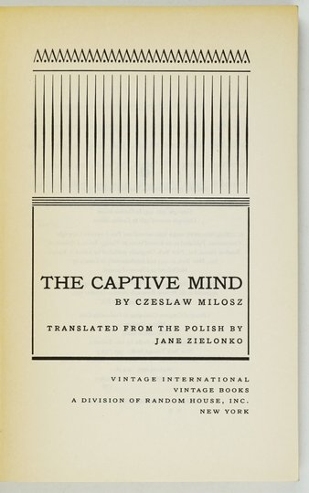 MILOSZ Czeslaw - The Captive Mind. Translated from the Polish by Jane Zielonko